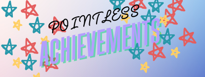 Pointless Achievements